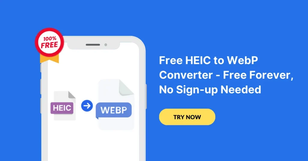 #1 Free HEIC to WebP Converter - Free Forever, No Sign-up Needed